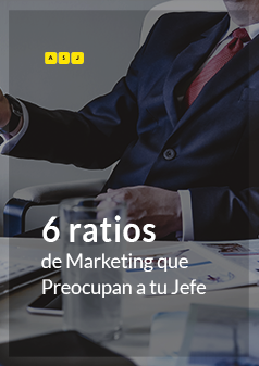 6 ratios de Marketing que Preocupan a tu Jefe